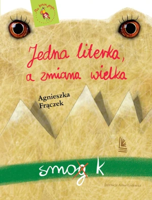 Jedna literka a zmiana wielka - Agnieszka Frączek, Artur Gulewicz - książka