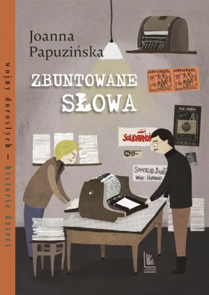 Zbuntowane słowa - Joanna Papuzińska, Sylwia Szyrszeń - książka