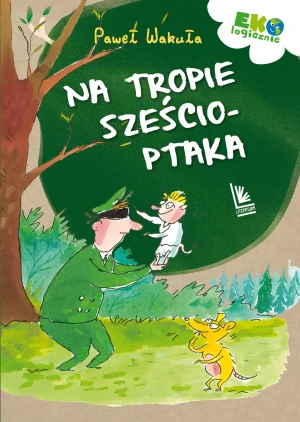 Na tropie sześcioptaka - Paweł Wakuła, Paweł Wakuła - książka