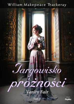 Targowisko próżności. Vanity Fair. Tom 2 - William Makepeace Thackeray - książka