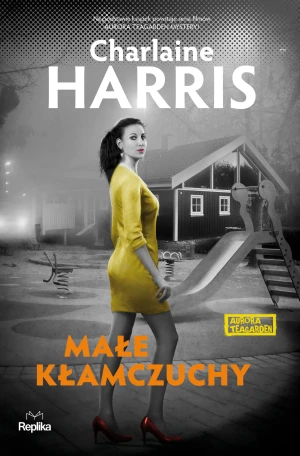 Małe kłamczuchy aurora teagarden - Charlaine Harris, Martyna Plisenko, Joanna Pawłow - książka