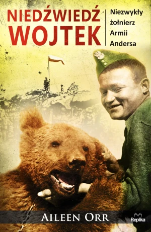 Niedźwiedź Wojtek. Niezwykły żołnierz Armii Andersa - Aileen Orr - książka