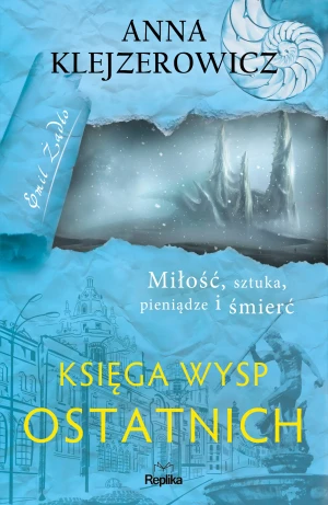 Księga wysp ostatnich - Anna Klejzerowicz - książka