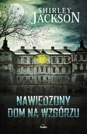 Nawiedzony dom na wzgórzu - Shirley Jackson, Maria Streszewska-Hallab - książka