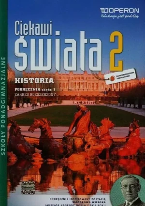 Ciekawi świata 2. Historia. Podręcznik. Zakres rozszerzony. Szkoła ponadgimnazjalna. Część 1 - Roman Czaja, Małgorzata Strzelecka, Jan Wroniszew - książka