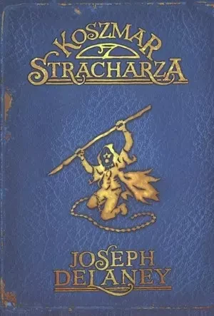 Koszmar stracharza. Kroniki Wardstone. Tom 7 - Joseph Delaney - książka
