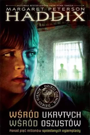 Wśród ukrytych / Wśród oszustów. Dzieci cienie. Tom 1-2 - Margaret Peterson Haddix - książka