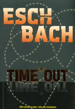 Time out. Trylogia outsiderów. Tom 3 - Andreas Eschbach - książka