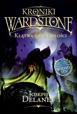 Klątwa z przeszłości. Kroniki Wardstone. Tom 2 - Joseph Delaney - książka