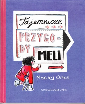 Tajemnicze przygody Meli - Maciej Orłoś - książka