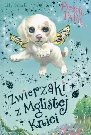Zwierzaki z Mglistej Kniei. Piesek Pafik - Lily Small - książka