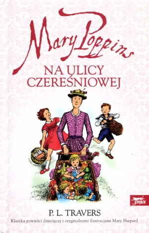 Mary Poppins na ulicy Czereśniowej. Tom 5 - P.L. Travers - książka