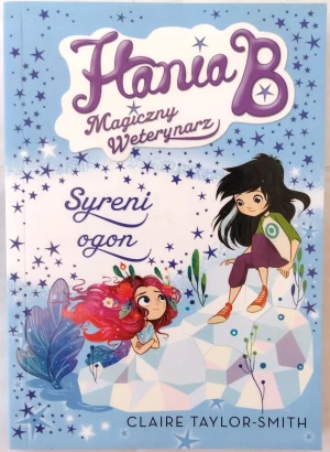 Hania B. Magiczny weterynarz. Syreni ogon - Claire Taylor-Smith - książka