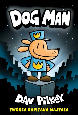 Dogman. Tom 1 - Dav Pilkey - książka