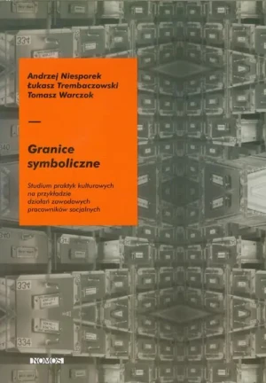 Granice symboliczne - Niesporek Andrzej,  Trembaczowski Łukasz,  Warczok - książka