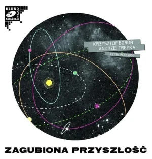 Zagubiona przyszłość - Krzysztof Boruń, Andrzej Trepka - książka