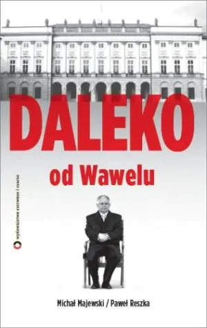 Daleko od Wawelu - Paweł Reszka, Michał Majewski - książka