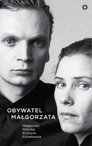Obywatel i Małgorzata - Krystyna Pytlakowska, Małgorzata Potocka - książka
