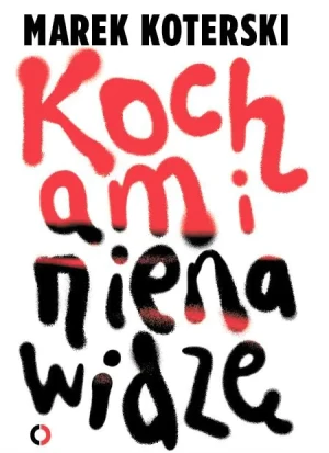 Kocham i nienawidzę - Marek Koterski - książka