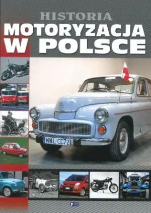Historia. Motoryzacja w Polsce - Opracowanie Zbiorowe - książka