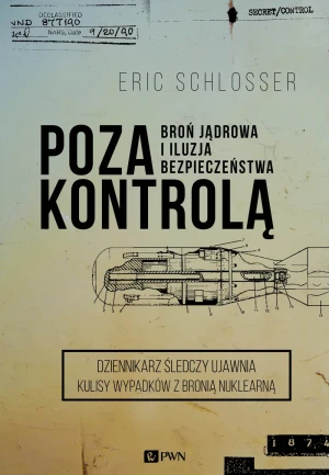 Poza kontrolą - Eric Schlosser - książka