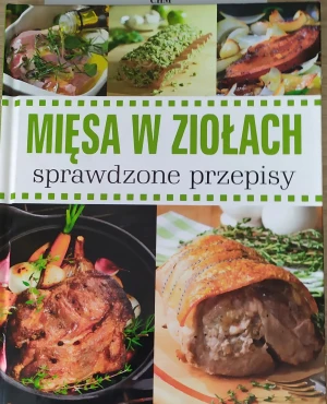 Mięsa w ziołach. Sprawdzone przepisy - Praca zbiorowa - książka
