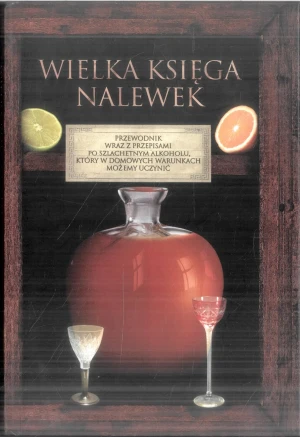 Wielka księga nalewek - Praca zbiorowa - książka