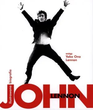 John Lennon. Ilustrowana biografia - Yoko Ono Lennon, John Blaney - książka