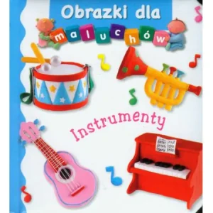 Obrazki dla maluchów. Instrumenty - Emilie Beaumont, Nathalie Belineau - książka