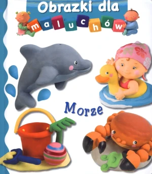Obrazki dla maluchów. Morze - Emilie Beaumont, Nathalie Belineau - książka