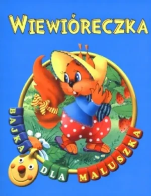 Wiewióreczka Bajka dla maluszka - praca zbiorowa - książka