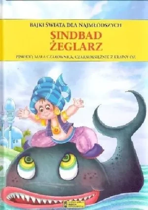 Bajki świata dla najmłodszych. Sindbad ¯eglarz - Andrzej Gordziejewicz-Gordziejewski - książka