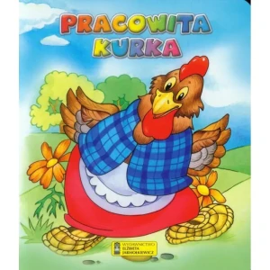 Pracowita kurka - Anna i Lech  Stefaniakowie (ilustr.) - książka