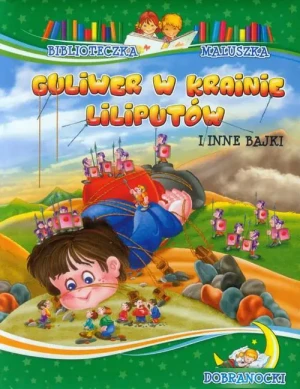 Biblioteczka maluszka -Guliwer w krainie liliputów - praca zbiorowa - książka