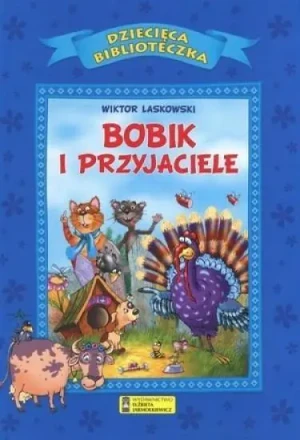 Bobik i przyjaciele - praca zbiorowa - książka