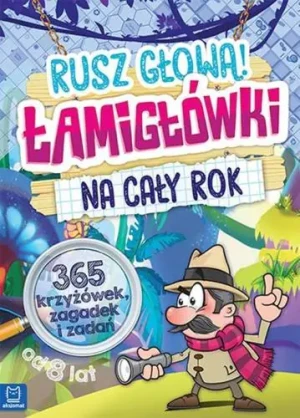 Rusz głową! Łamigłówki na cały rok - praca zbiorowa - książka