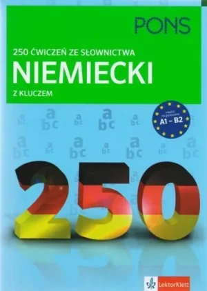PONS. Niemiecki. 250 ćwiczeń ze słownictwa z kluczem. Poziom A1-B2 - praca zbiorowa - książka