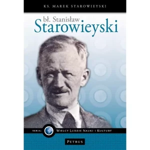Bł. Stanisław Starowieyski - ks. Marek Starowieyski - książka