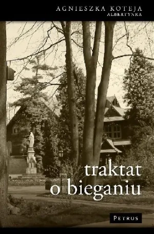 Traktat o bieganiu - Agnieszka Koteja - książka
