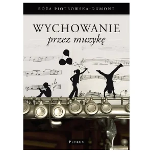 Wychowanie przez muzykę - Róża Piotrowska Dumont - książka
