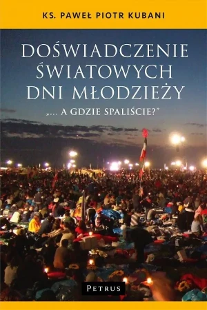 Doświadczenie Światowych Dni Młodzieży - ks. Paweł Kubani - książka