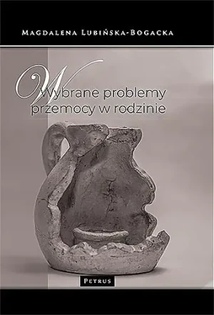 Wybrane problemy przemocy w rodzinie - Magdalena Lubińska-Bogacka - książka