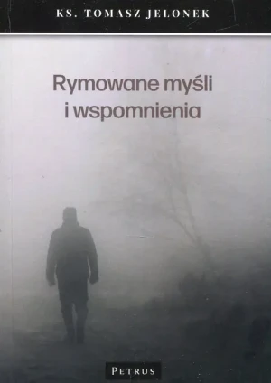 Rymowane myśli i wspomnienia - ks. Tomasz Jelonek - książka