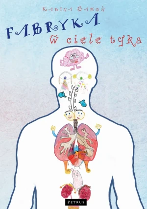 Fabryka w ciele tyka - Karina Gamoń - książka