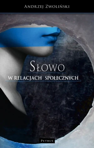 Słowo w relacjach społecznych - Andrzej Zwoliński - książka