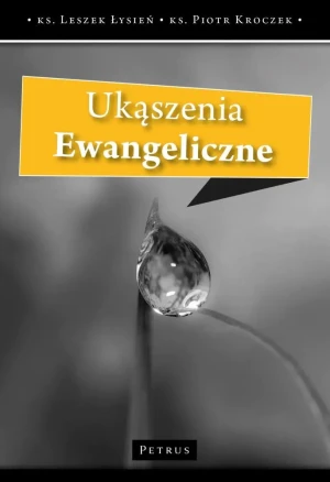 Ukąszenie ewangeliczne - ks. Leszek Łysień, ks. Piotr Kroczek - książka