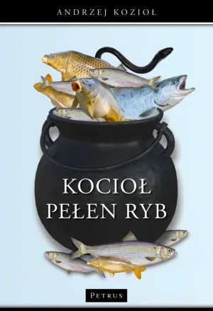 Kocioł pełen ryb - Andrzej Kozioł - książka