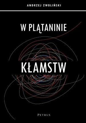 W plątaninie kłamstw - Andrzej Zwoliński - książka