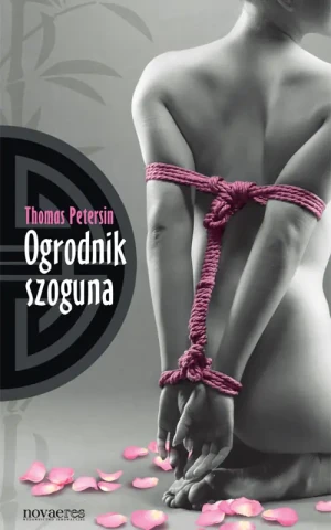Ogrodnik szoguna - Thomas Petersin - książka