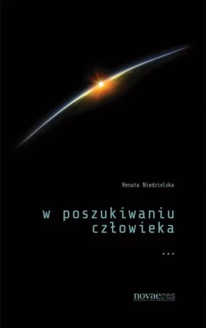 W poszukiwaniu człowieka - Adrian Markowski - książka